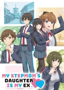 My Stepmom's Daughter Is My Ex