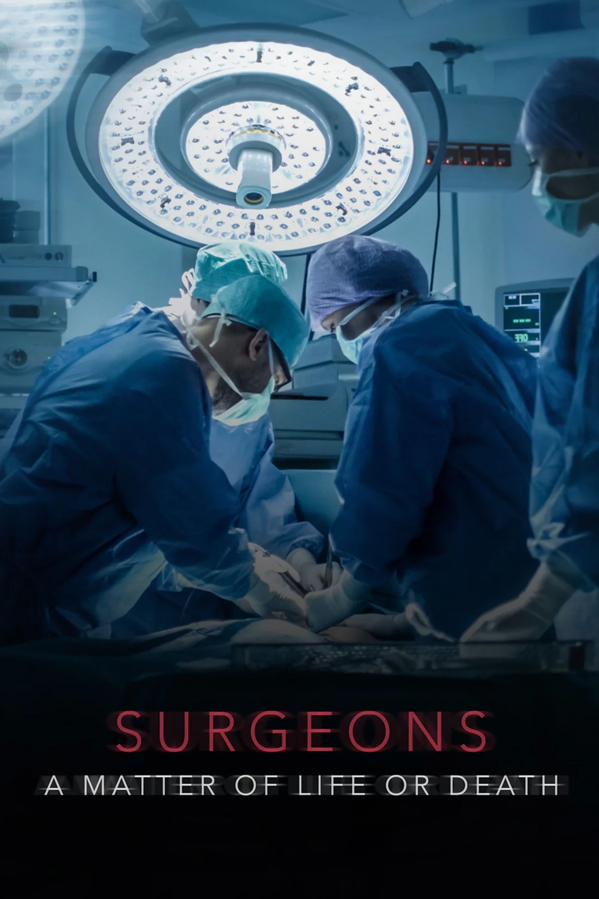 Surgeons: A Matter of Life or Death