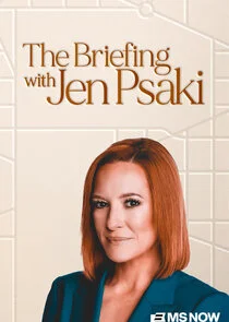 The Briefing with Jen Psaki
