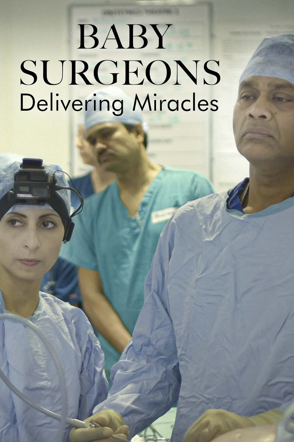 Baby Surgeons: Delivering Miracles