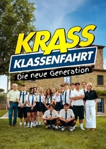 Krass Klassenfahrt – Die neue Genertaion