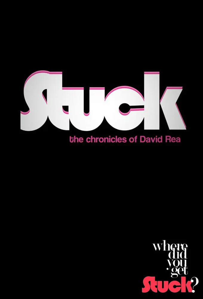STUCK: The Chronicles of David Rea