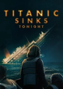 Titanic Sinks Tonight