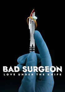 Bad Surgeon: Love Under the Knife