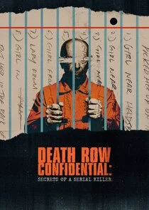 Death Row Confidential: Secrets of a Serial Killer