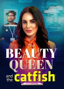 The Beauty Queen and the Catfish