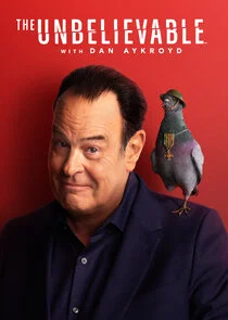 The UnBelievable with Dan Aykroyd
