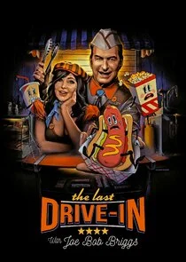 The Last Drive-In with Joe Bob Briggs