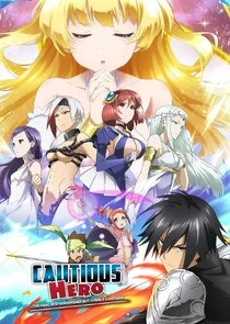 Cautious Hero: The Hero Is Overpowered but Overly Cautious