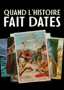 Quand l'histoire fait dates