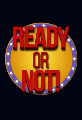 Ready or Not