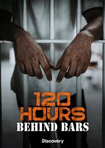 120 Hours Behind Bars