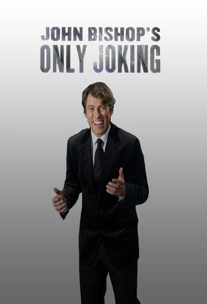 John Bishop's Only Joking