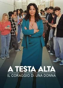 A Testa Alta - Il Coraggio di una Donna