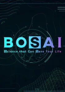 BOSAI: Science That Can Save Your Life