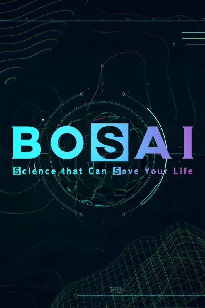 BOSAI: Science That Can Save Your Life