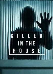 Killer In The House
