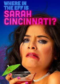 Where in the Eff is Sarah Cincinnati?