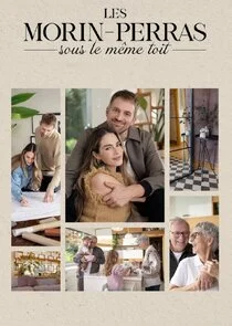 Les Morin-Perras sous le même toit