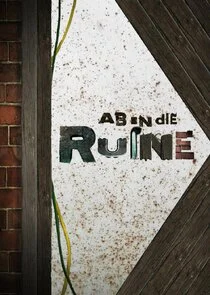 Ab in die Ruine!