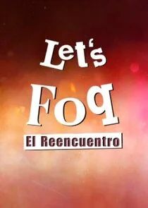 Let's FoQ: El reencuentro