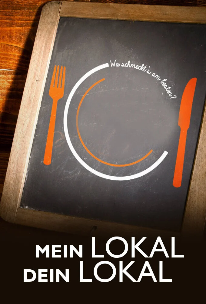 Mein Lokal, Dein Lokal – Wo schmeckt's am besten?
