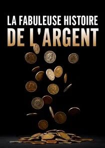 La fabuleuse histoire de l'argent
