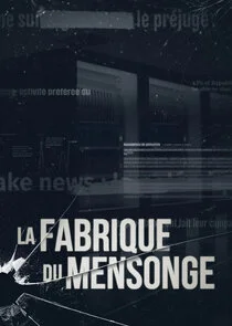La Fabrique du Mensonge