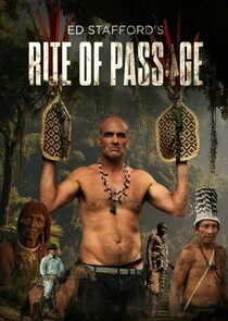 Ed Stafford's Rite of Passage