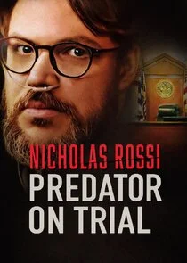 Nicholas Rossi: Predator on Trial