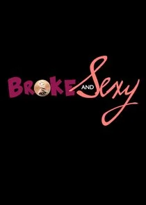 Broke & Sexy