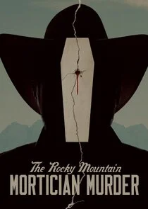 The Rocky Mountain Mortician Murder