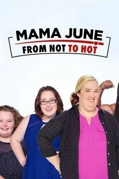 Mama June: From Not to Hot