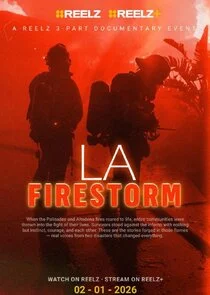 LA Firestorm: Inside the Inferno