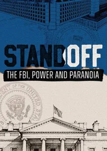 Standoff: The FBI, Power and Paranoia