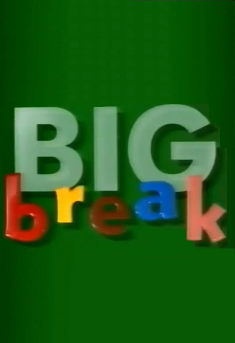 Big Break
