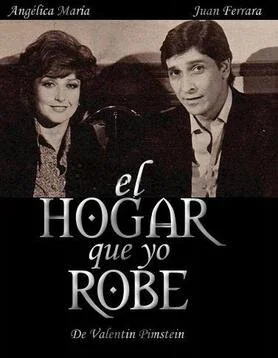 El Hogar Que Yo Robé