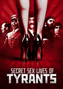 Secret Sex Lives of Tyrants
