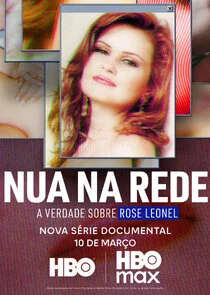 Nua na Rede: A Verdade Sobre Rose Leonel