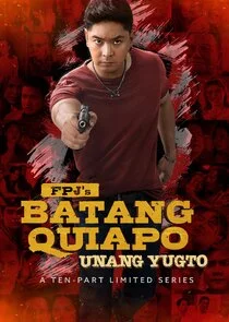FPJ's Batang Quiapo: Unang Yugto
