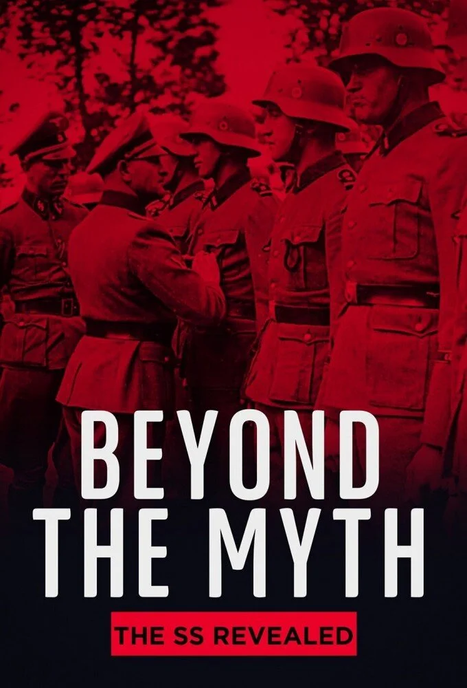 Beyond the Myth - The SS Unveiled