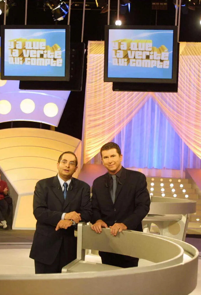 Y'a que la vérité qui compte