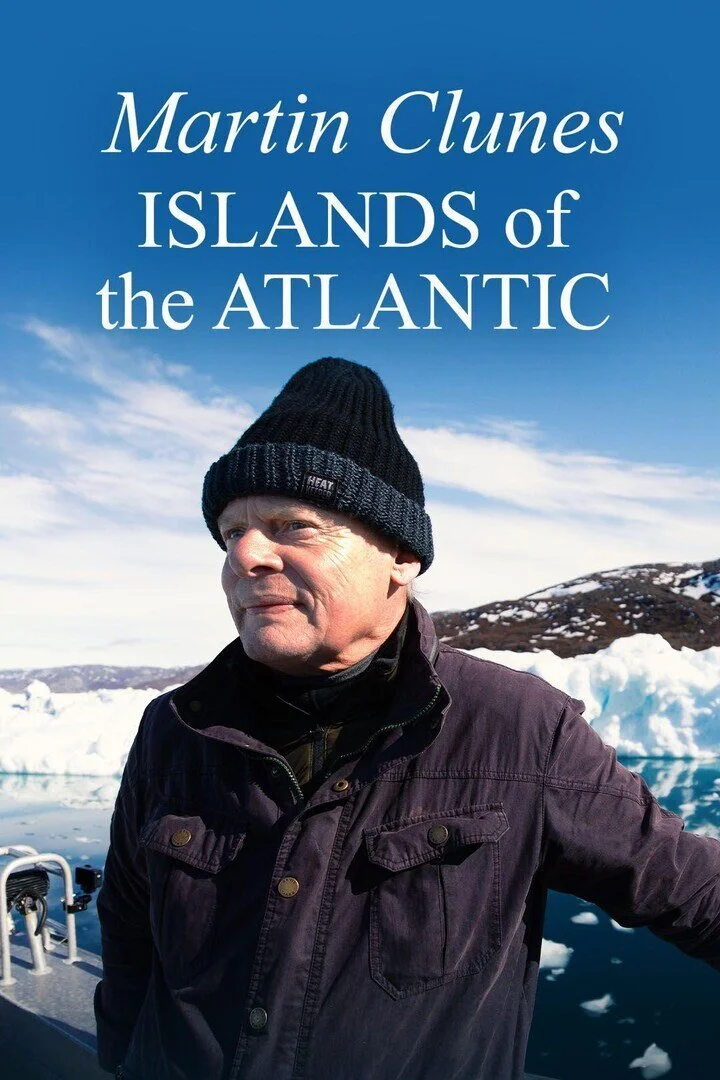 Martin Clunes: Islands of the Atlantic
