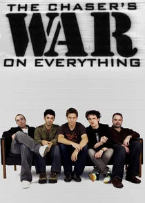 The Chaser's War on Everything