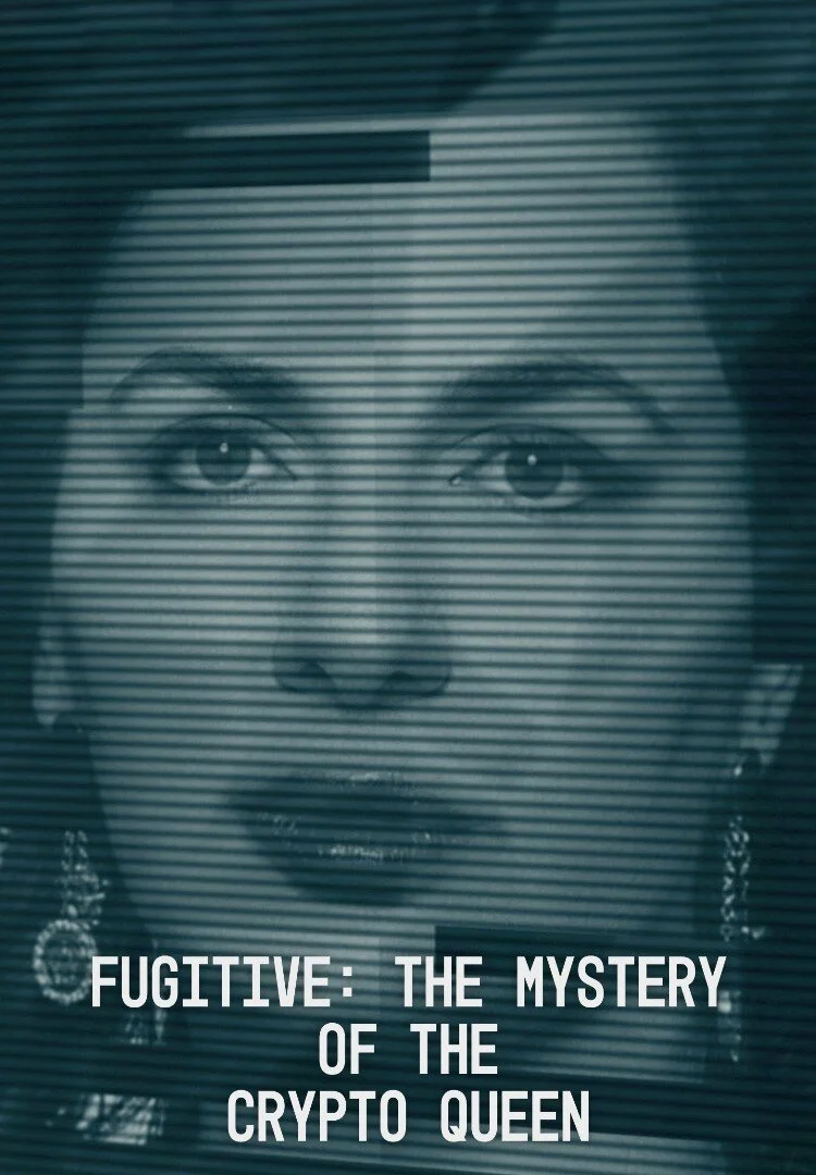 Fugitive: The Mystery of the Crypto Queen