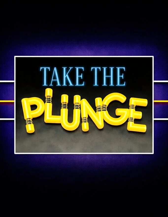 Take the Plunge