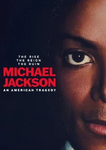 Michael Jackson: An American Tragedy