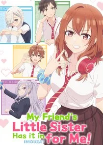 My Friend's Little Sister Has It In for Me!