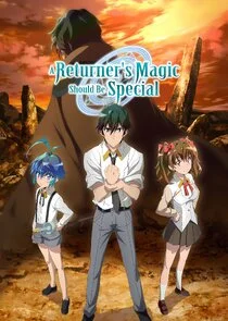 A Returner's Magic Should Be Special