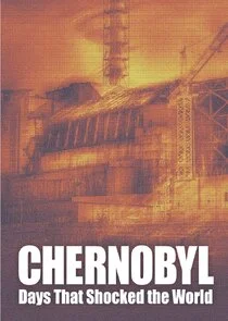 Chernobyl: Days That Shocked the World